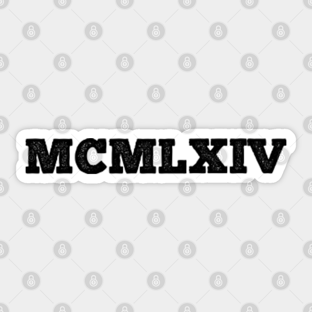 1964 Roman Numerals 1964 Roman Numerals Sticker TeePublic